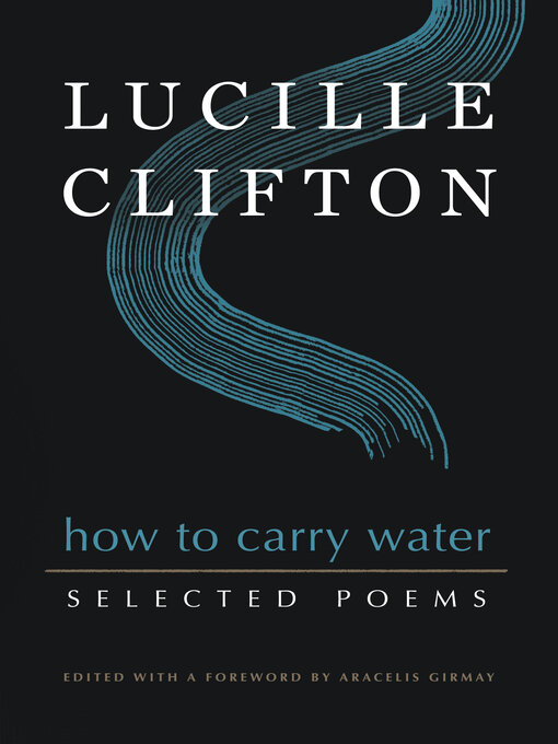 Title details for How to Carry Water by Lucille Clifton - Wait list